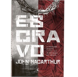 Escravo | John MacArthur | Thomas Nelson