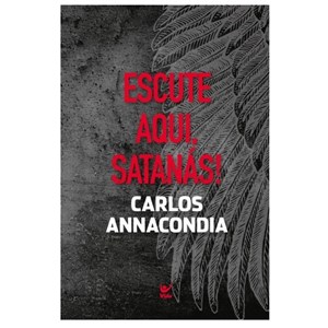 Escute Aqui, Satanás | Carlos Annacondia
