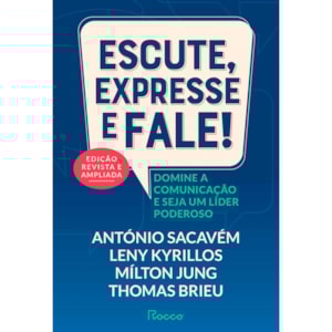 Escute, Expresse e Fale! | António Sacavém | Edição Revista e Ampliada