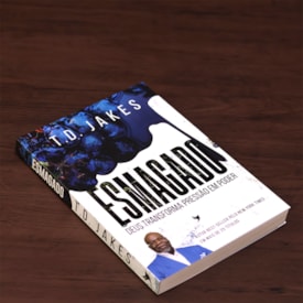 Segunda imagem do produto Esmagado | Deus transforma pressão em poder | T. D. Jakes
