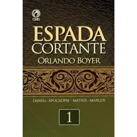 Espada Cortante | Volume 1 | Orlando Boyer