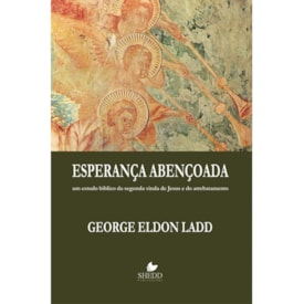 Esperança Abençoada | George Eldon Ladd