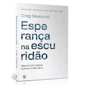 Segunda imagem do produto Esperança na Escuridão | Craig Groeschel
