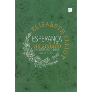 Esperança na Solidão | Elisabeth Eliot