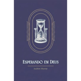 Esperando em Deus | Andrew Murray