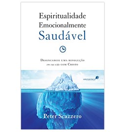 Espiritualidade Emocionalmente Saudável | Peter Scazzero