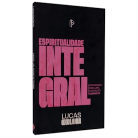Espiritualidade Integral | Lucas Oxolania