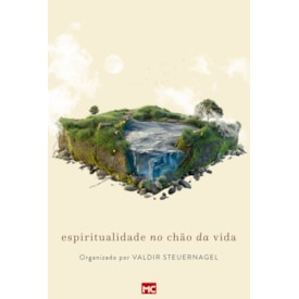 Espiritualidade no Chão da Vida | Valdir Steuernagel