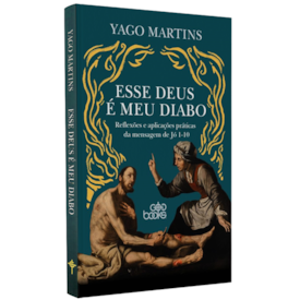 Esse Deus é meu Diabo | Yago Martins