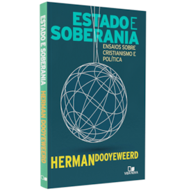 Estado e Soberania | Herman Dooyeweerd