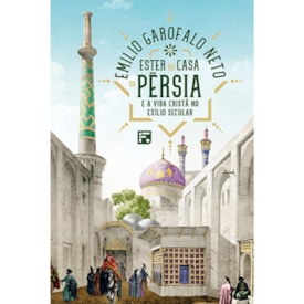 Ester na casa da Pérsia | Emilio Garofalo Neto