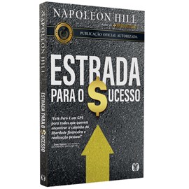 Estrada para o Sucesso | Napoleon Hill