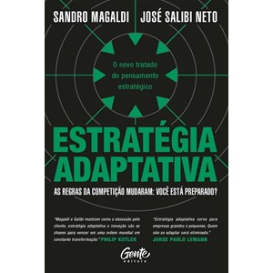 Estratégia Adaptativa | Sandro Magaldi e José Salibi Neto