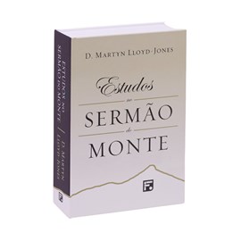 Estudos no Sermão do Monte | D. Martyn Lloyd-Jones