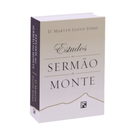 Estudos no Sermão do Monte | D. Martyn Lloyd-Jones