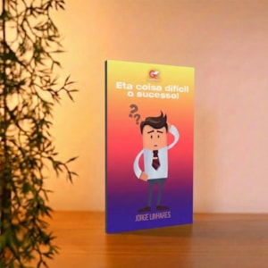 Segunda imagem do produto Êta Coisa Dificil o Sucesso! | Jorge Linhares