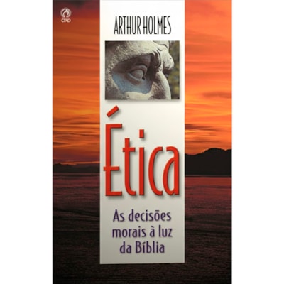 Ética | Arthur Holmes