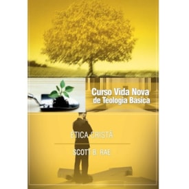 Ética cristã | Vol. 12 | Curso Vida Nova de Teologia Básica