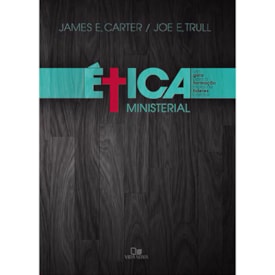 Ética Ministerial | James E. Carter