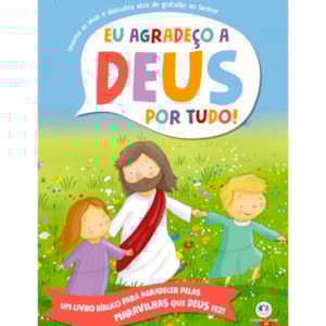 Eu Agradeço a Deus Por Tudo