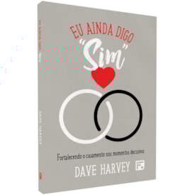 Eu Ainda Digo Sim | Dave Harvey