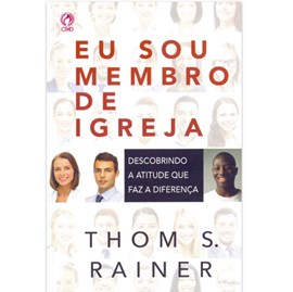 Eu sou Membro de Igreja | Thoms S. Rainer