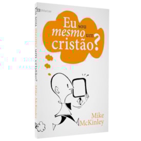 Eu Sou Mesmo Um Cristão? | Mike McKinley