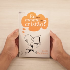 Segunda imagem do produto Eu Sou Mesmo Um Cristão? | Mike McKinley