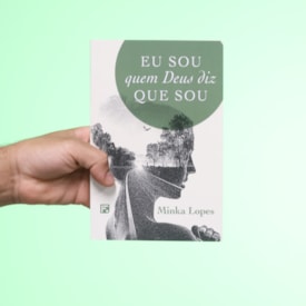 Segunda imagem do produto Eu Sou Quem Deus Diz Que Sou | Minka Lopes