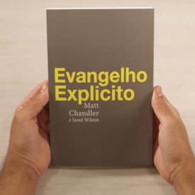 Segunda imagem do produto Evangelho Explícito | Matt Chandler E Jared Wilson