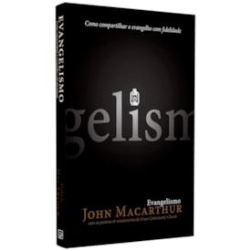Evangelismo | John MacArthur | Fiel
