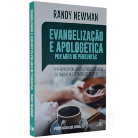 Evangelização e Apologética por meio de perguntas | Randy Newman