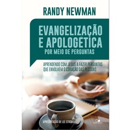 Evangelização e Apologética por meio de perguntas | Randy Newman