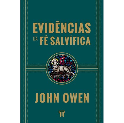 Evidências da Fé Salvífica | John Owen