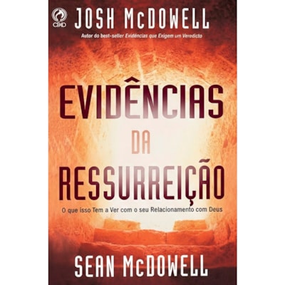 Evidências da Ressurreição | Josh Mcdowell e Sean Mcdowell