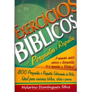Exercícios Bíblicos em Perguntas e Respostas | Hylarino Domingues Silva