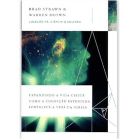 Expandindo a Vida Cristã | Brad Strawn e Warren Brown
