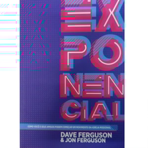 Exponencial | Dave Ferguson e Jon Ferguson
