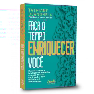 Segunda imagem do produto Faça o Tempo Enriquecer Você | Tathiane Deândhela