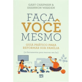 Faça Você Mesmo | Gary Chapman e Shannon Warden