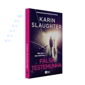 Falsa Testemunha | Karin Slaughter