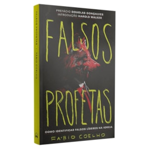 Falsos Profetas | Fábio Coelho