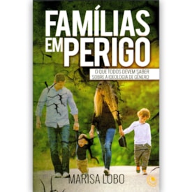 Famílias em Perigo | Marisa Lobo