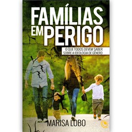 Famílias em Perigo | Marisa Lobo