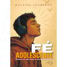 Fé Adolescente | Macsuel Lourenço
