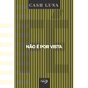 Fé, Não é por Vista | Cash Luna