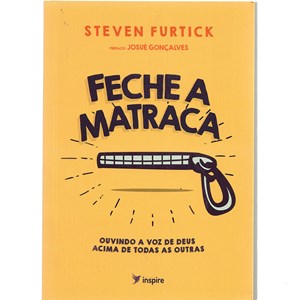 Feche a Matraca | Steven Furtick