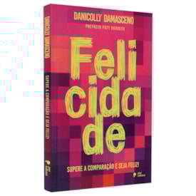 Felicidade | Danicolly Damasceno