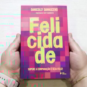 Segunda imagem do produto Felicidade | Danicolly Damasceno