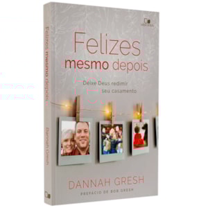 Felizes Mesmo Depois | Dannah Gresh